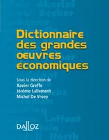 DICTIONNAIRE DES GRANDES OEUVRES ECONOMIQUES, Petits dictionnaires Dalloz