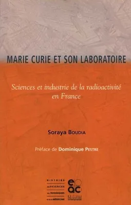 Marie Curie et son laboratoire, Science et industrie de la radioactivité en France