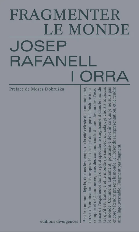 Livres Sciences Humaines et Sociales Sciences politiques Fragmenter le monde, [contribution à la commune en cours] Josep Rafanell i Orra