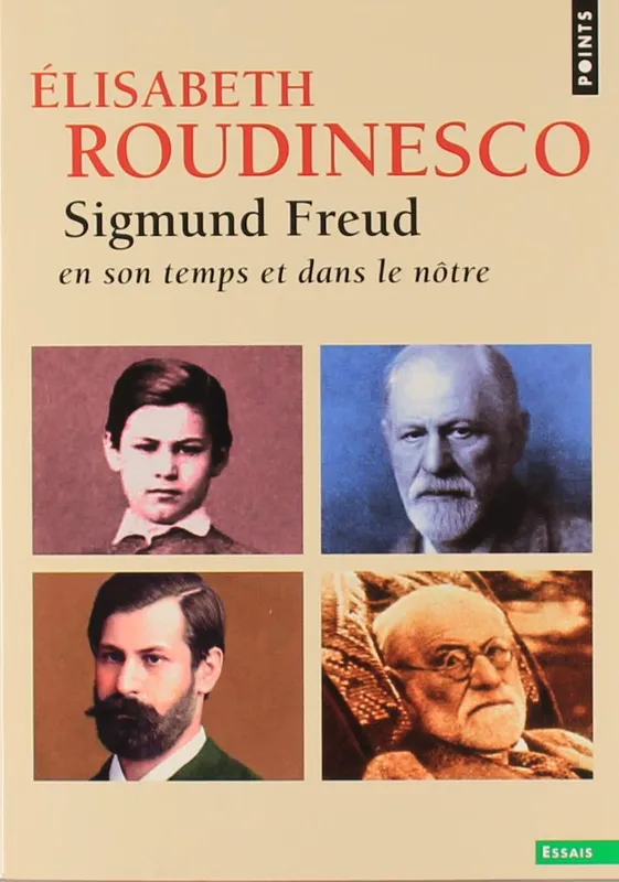 Livres Sciences Humaines et Sociales Sciences sociales Sigmund Freud, En son temps et dans le nôtre Elisabeth Roudinesco