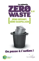 Le scenario zéro waste 2.0 - Zéro déchet, zéro gaspillage