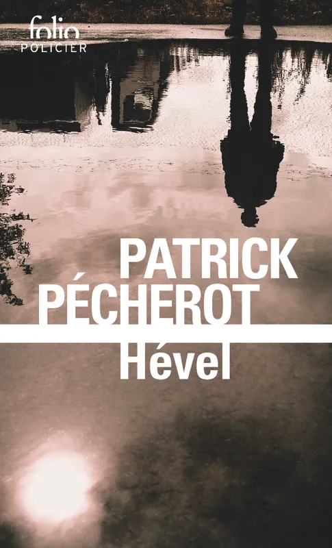 Livres Polar Policier et Romans d'espionnage Hével Patrick Pécherot