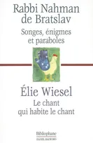 Songes, énigmes et paraboles / le chant qui habite le chant, entretien avec Élie Wiesel