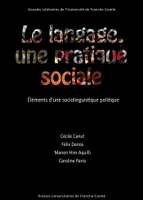Le langage, une pratique sociale, Éléments d'une sociolinguistique politique