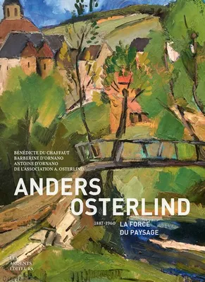 Anders Osterlind, 1887-1960 la force du paysage