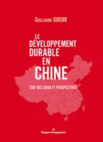 Le développement durable en Chine, État des lieux et perspectives