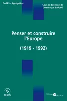 Penser et construire l'Europe, (1919-1992)