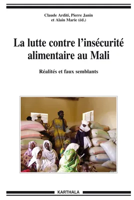 La lutte contre l'insécurité alimentaire au Mali - réalités et faux semblants