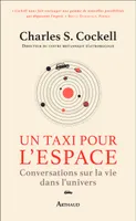 Un taxi pour l'espace, Conversations sur la vie dans l'univers