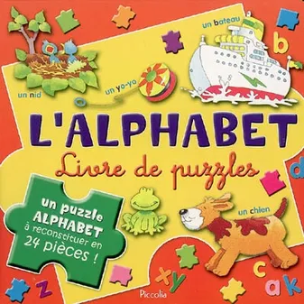 LIVRE PUZZLE A RECONTITUER/L'ALPHABET, un puzzle alphabet à reconstituer en 24 pièces