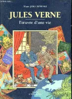 Jules Vernes, l'oeuvre d'une vie !