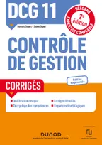 11, DCG 11 Contrôle de gestion - Corrigés - 2e éd., Réforme Expertise comptable