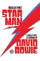 Starman, 6 juillet 1972,  la fabrique de David Bowie