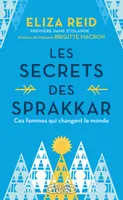 Les Secrets des Sprakkar, Ces femmes qui changent le monde