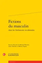 Fictions du masculin dans les littératures occidentales