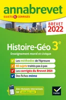 Annales du brevet Annabrevet 2022 Histoire-géographie EMC 3e, méthodes du brevet & sujets corrigés