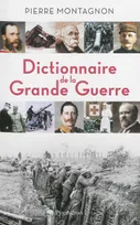 Dictionnaire de la Grande Guerre, 1914-1918