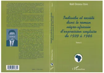 Individu et Société dans le Roman Négro-Africain d'expression anglaise de 1939 à 1986