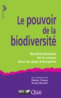 Le pouvoir de la biodiversité, Néolibéralisation de la nature dans les pays émergents