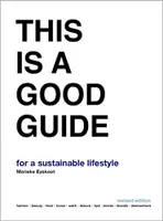 This is a Good Guide - for a Sustainable Lifestyle: Revised Edition /anglais