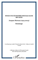 Pour une économie sociale sans rivages, Jacques Moreau (1924-2004) - Hommage