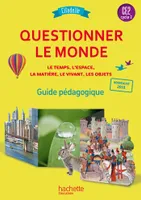 Questionner le monde CE2 - Collection Citadelle - Guide pédagogique - Ed. 2018