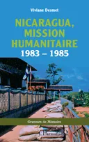 Nicaragua, mission humanitaire, 1983 – 1985