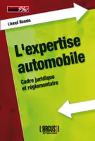 L'expertise automobile - aspects juridiques et pratiques de la profession