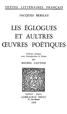 Les Eglogues et aultres œuvres poétiques