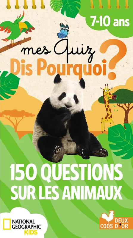 Mes quiz dis pourquoi ? 150 questions sur les animaux - National Geographic - bloc à spirale COLLECTIF
