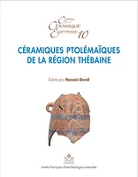 Céramiques ptolémaïques de la région thébaine, Actes de la table ronde de karnak les 28 et 29 septembre 2014