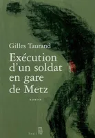 Exécution d'un soldat en gare de Metz, roman