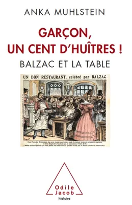Garçon, un cent d'huîtres !, Balzac et la table