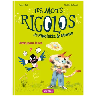 Les mots rigolos de Pipelette & Momo, 1, Les mots rigolos de Pipelette et Momo - Amis pour la vie - Tome 1
