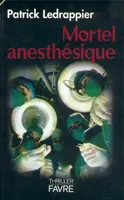 Mortel anesthésique, thriller