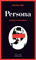Persona, Les visages de Victoria Bergman 1