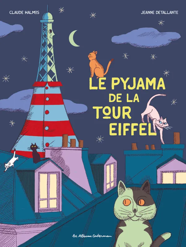 Livres Jeunesse de 3 à 6 ans Albums Le pyjama de la Tour Eiffel Claude Halmos, Jeanne Detallante
