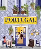 Portugal, Balades gourmandes, recettes et art de vivre