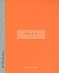 Face a face, [exposition, Paris], Musée national d'art moderne-[Centre de création industrielle], Cabinet d'art graphique, 22 juin-9 octobre 1994