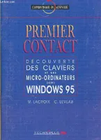 PREMIER CONTACT - découverte des claviers et des micro-ordinateurs, découverte des claviers et des micro-ordinateurs sous Windows 95