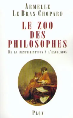 Le zoo des philosophes, de la bestialisation à l'exclusion