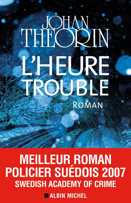 Livres Polar Thriller L'Heure trouble, roman Johan Theorin