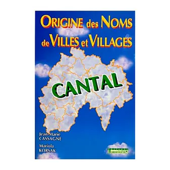 Le Cantal - origine des noms de villes et villages