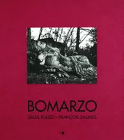 Bomarzo. Poétique d'un jardin italien