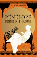 Le Chant des déesses, T1 : Pénélope, Reine d'Ithaque