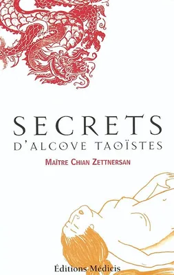 Secrets d'alcolve taoïstes, tao chi-gong