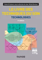 Le livre des techniques du son - 6e éd., Technologies