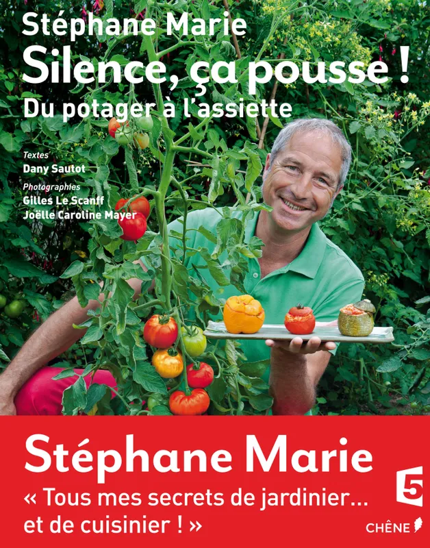 Livres Écologie et nature Nature Jardinage Silence, ça pousse ! Du potager à l'assiette Stéphane Marie, Dany Sautot