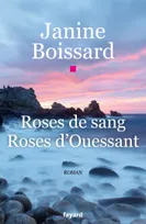 Roses de sang, roses d'Ouessant, Roman
