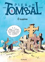 Pierre Tombal ., 5, Pierre Tombal - Tome 5 - Ô suaires